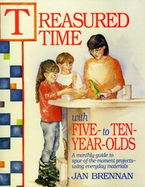 Treasured Time with Five- to Ten-Year-Olds