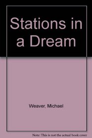Stations in a Dream