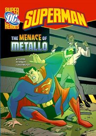 The Menace of Metallo (DC Super Heroes - Superman)