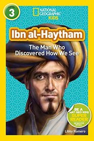 National Geographic Readers: Ibn al-Haytham: The Man Who Discovered How We See (National Geographic Kids: Level 3 (Library))