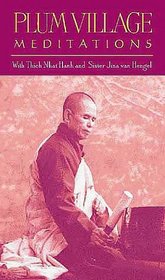 Plum Village Meditations : With Thich Nhat Hanh & Sister Jina Van Hengel