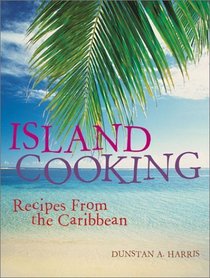 Island Cooking: Recipes from the Caribbean
