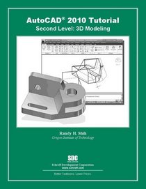 AutoCAD 2010 Tutorial - Second Level: 3D Modeling