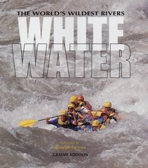 The World's Wildest Rivers: Whitewater (Top)