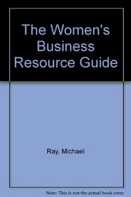 The Women's Business Resource Guide