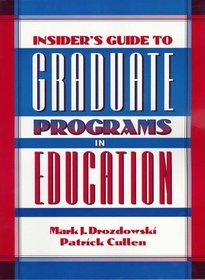 Insider's Guide to Graduate Programs in Education