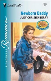 Newborn Daddy (The Baby Secret) (Silhouette Romance, No 1511)