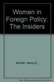 Women in Foreign Policy: The Insiders