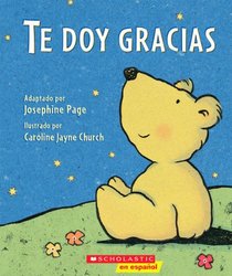 Te doy gracias: (Spanish language edition of Thank You Prayer) (Spanish Edition)