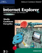 Microsoft Internet Explorer 6: Introductory Concepts and Techniques, Windows XP Edition (Shelly Cashman Series)