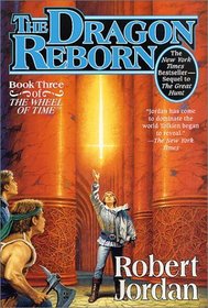 The Dragon Reborn (The Wheel of Time, Bk 3)