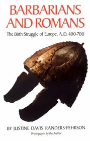 Barbarians and Romans: The Birth Struggle of Europe, A.D. 400-700