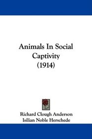 Animals In Social Captivity (1914)