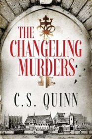 The Changeling Murders (The Thief Taker Series)