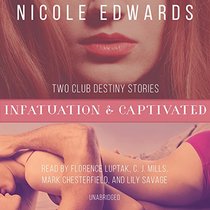 Infatuation & Captivated (Club Destiny)