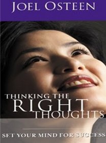 Thinking the Right Thoughts Cd Set: Set Your Mind For Success! Joel Osteen