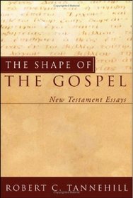 The Shape of the Gospel: New Testament Essays