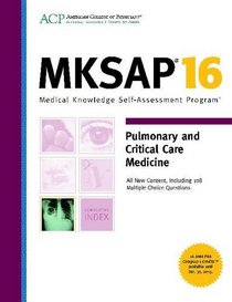 Medical Knowledge Self-Assessment Program 16: Pulmonary and Critical Care Medicine