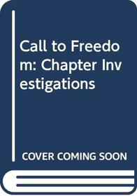 Call to Freedom: Chapter Investigations