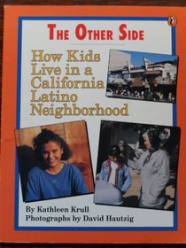 The Other Side: How Kids Live in a California Latino Neighborhood
