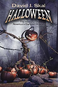 Halloween: The History of America?s Darkest Holiday