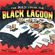 The Bully From the Black Lagoon (Black Lagoon, Bk 13)