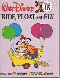 Ride, Float and Fly (Disney Library, No 15)