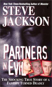 Partners in Evil: The Shocking True Story of a Fantasy Turned Deadly