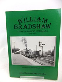 William Bradshaw: Leicester railway cameraman, 1909-1923