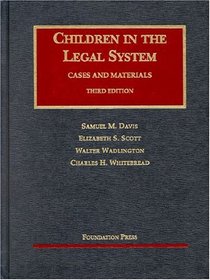Children in the Legal System: Cases and Materials (Children in the Legal System)