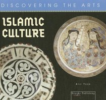 Islamic Culture (Discovering the Arts)