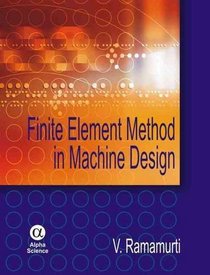 Finite Element Method in Machine Design