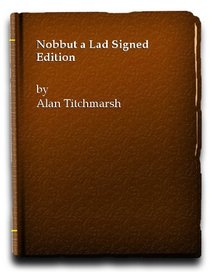 Nobbut a Lad Signed Edition