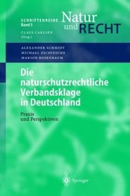 Die naturschutzrechtliche Verbandsklage in Deutschland: Praxis und Perspektiven (Schriftenreihe Natur und Recht) (German Edition)