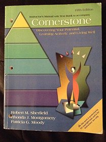 Instructor's Manual with Test Bank to Accompany Cornerstone (Discovering your potential, Learning actively and living well)