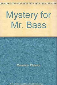 Mystery for Mr. Bass