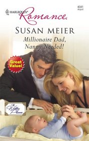 Millionaire Dad, Nanny Needed! (Wedding Planners, Bk 5) (Harlequin Romance, No 4041)