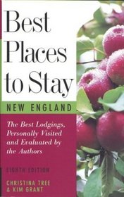 Best Places to Stay: New England: Bed  Breakfasts, Country Inns, and Other Recommended Getaways -- Eighth Edition