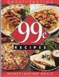 99 Cent Recipes: Great Tasting, Money-Saving Meals