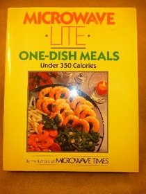 Microwave Lite One Dish Meals: Under 350 calories
