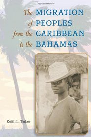 The Migration of Peoples from the Caribbean to the Bahamas