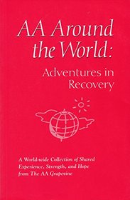 AA Around the World-Adventures in Recovery