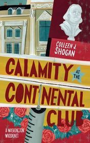 Calamity At the Continental Club (Washington Whodunit, Bk 3)
