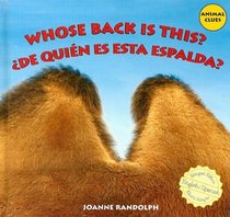 Whose Back Is This? / De quien es esta espalda? (Animal Clues / adivina De Quien Es?) (Spanish Edition)
