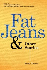 Fat Jeans & Other Stories