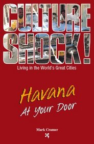 Culture Shock!: Havana At Your Door