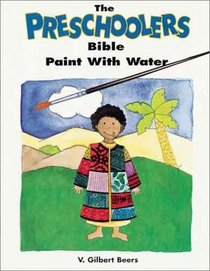 The Preschoolers Bible Paint-With-Water Book