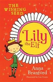 The Wishing Seed (Lily the Elf, Bk 3)