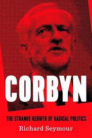 Corbyn: The Crisis of British Politics