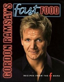 Gordon Ramsay's Fast Food: Recipes from 